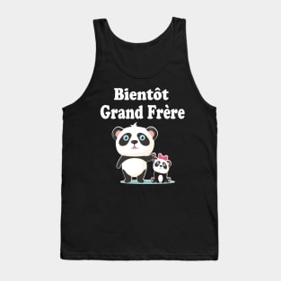 bientot grand frère cadeau Annonce grossesse futur frere Tank Top